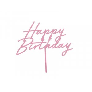 Tortenaufsatz - Alles Gute zum Geburtstag - Acryl - Rosa Tortenaufsatz - Alles Gute zum Geburtstag - Acryl - Rosa